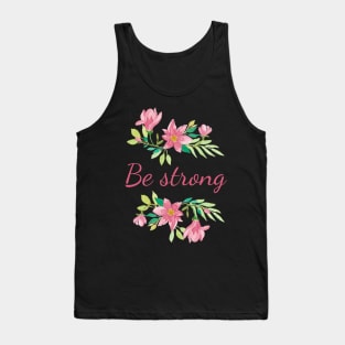 Be strong Tank Top